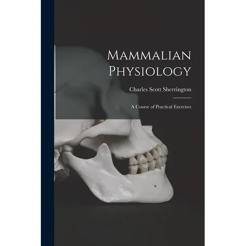 Mammalian Physiology: A Course of Practical Exercises - Paperback