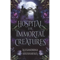 Hospital for Immortal Creatures: A slow-burn mystery romantasy - Paperback