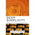 Deep Simplicity: Bringing Order to Chaos and Complexity - Hardcover