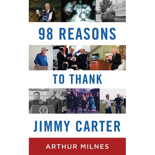 98 Reasons to Thank Jimmy Carter - Paperback