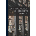 An Introduction To Reflective Thinking - Paperback