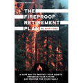 The Fireproof Retirement Plan - Paperback