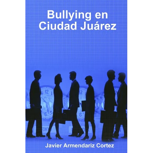 Bullying en Ciudad Juárez - Paperback