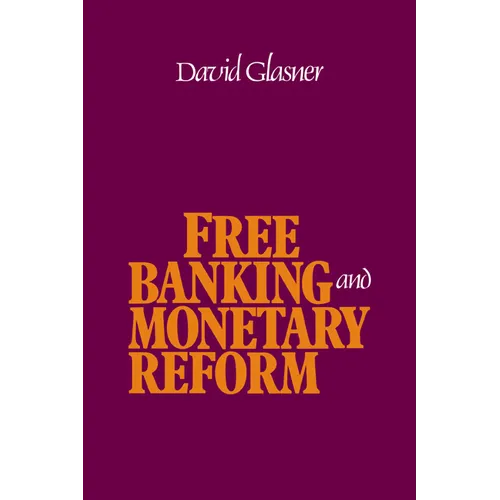 Free Banking and Monetary Reform - Paperback