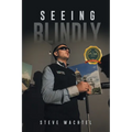 Seeing Blindly - Paperback