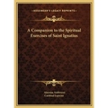A Companion to the Spiritual Exercises of Saint Ignatius - Hardcover