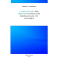 Emperor and Church fathers in Byzantium: During 4th and 5th cemturies - Paperback