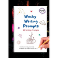 Wacky Writing Prompts Journal: 80 writing prompts to spark the creative writing bug! - Paperback