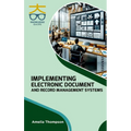 Implementing Electronic Document and Record Management Systems - Hardcover
