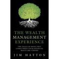 The Wealth Management Experience: The Peace Of Mind That Comes When Your Financial Roots Are Strong - Paperback
