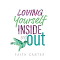 Loving Yourself Inside and Out - Paperback