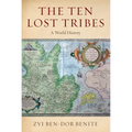 The Ten Lost Tribes: A World History - Paperback