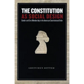 The Constitution as Social Design: Gender and Civic Membership in the American Constitutional Order - Paperback