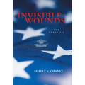Invisible Wounds: The Great Lie - Hardcover