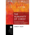The Humanity of Christ: The Significance of the Anhypostasis and Enhypostasis in Karl Barth's Christology - Hardcover
