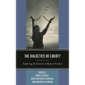 The Dialectics of Liberty: Exploring the Context of Human Freedom - Paperback
