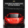 The Best Supercars in the World: a picture book for children about sports cars, the fastest cars in the world, book for boys 4-10 years old - Paperback