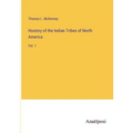 Hostory of the Indian Tribes of North America: Vol. 1 - Paperback