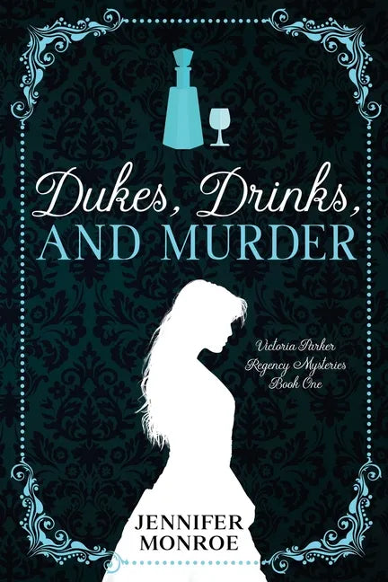 Dukes, Drinks, and Murder: Victoria Parker Regency Mysteries Book 1 - Paperback