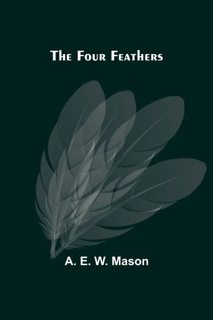The Four Feathers - Paperback