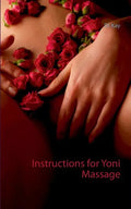 Instructions for Yoni Massage: Tantra Book - Tantric Massage - Paperback