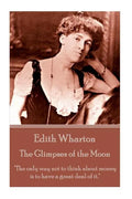 Edith Wharton - Ethan Frome: "I don't know if I should care for a man who made life easy; I should want someone who made it interesting." - Paperback