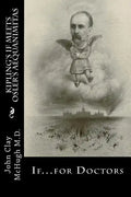 Kipling's If Meets Osler's Aequanimitas: Nineteenth Century Virtues for the Modern Day Physician - Paperback