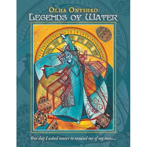 Legends of Water: One day I asked water to remind me of my roots... - Paperback