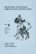 Beginning Indonesian Through Self-Instruction, Book 1: Preface, Instructions, Key, Glossary, Index - Paperback