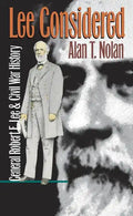 Lee Considered: General Robert E. Lee and Civil War History - Paperback
