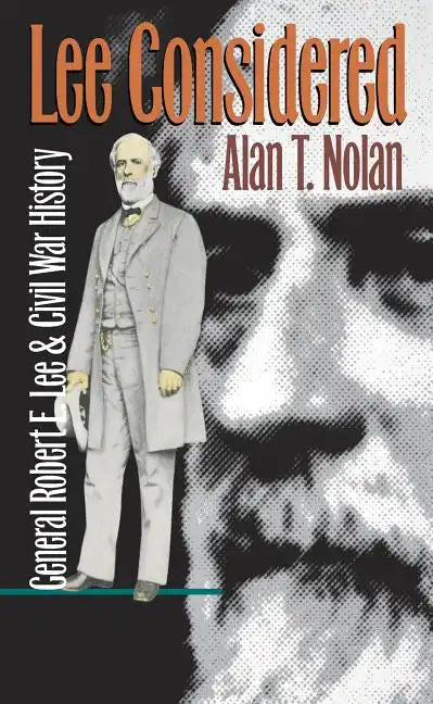 Lee Considered: General Robert E. Lee and Civil War History - Paperback