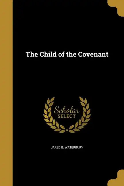 The Child of the Covenant - Paperback