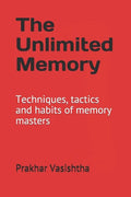The Unlimited Memory: Techniques, tactics and habits of memory masters - Paperback