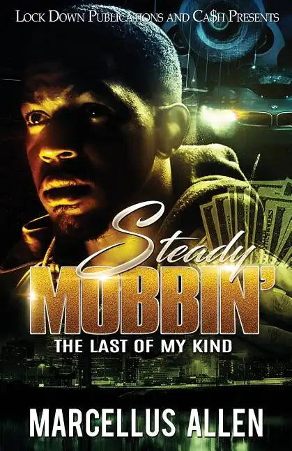 Steady Mobbin': The Last of my Kind - Paperback