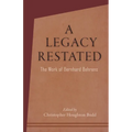 A Legacy Restated: The Work of Bernhard Behrens: Four Essays with Current-Day Reviews - Paperback