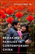 Remaking Families in Contemporary China - Hardcover
