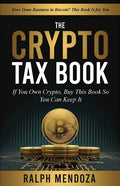 The Crypto Tax Book: If You Own Crypto, Buy This Book So You Can Keep It - Paperback