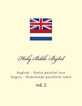 Holy Bible. Bijbel: English - Dutch Parallel Text. Engels - Nederlands Parallelle Tekst - Paperback