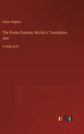 The Divine Comedy, Norton's Translation, Hell: in large print - Hardcover