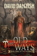 The Old Ways: The Paladins #3 - Paperback