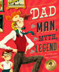 Dad: The Man, the Myth, the Legend - Hardcover