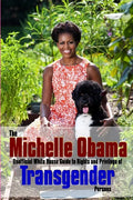 The Michelle Obama Transgender Guide - Paperback