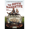 The Hippie Narrative: A Literary Perspective on the Counterculture - Paperback