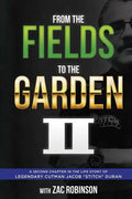 From the Fields to The Garden II - Paperback