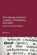 The Names of God in Judaism, Christianity, and Islam - Paperback