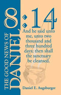 The Good News of Daniel 8: 14 - Paperback