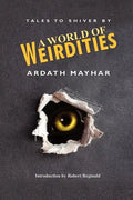 A World of Weirdities: Tales to Shiver by - Paperback