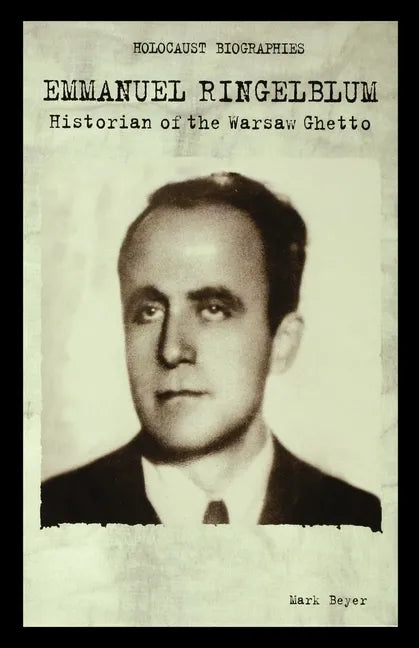 Emmanuel Ringelblum: Historian of the Warsaw Ghetto - Paperback