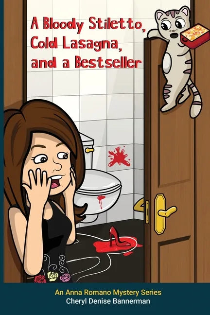 A Bloody Stiletto, Cold Lasagna, and a Bestseller - Paperback