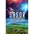 Taken to Sasor: An Alien Shifter Romance (Xiveri Mates Book 3) - Paperback